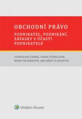 kniha Obchodní právo – podnikatel, podnikání, závazky s účastí podnikatele, Wolters Kluwer 2016