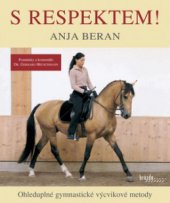 kniha S respektem! ohleduplné gymnastické výcvikové metody, Brázda 2009