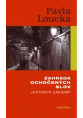 kniha Zahrada ochočených slov jazyková zákampí, Dokořán 2007