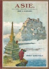 kniha Asie. [Díl 2], - Kulturní obrázky z asijského jihu a západu ; Malajsko, Cejlon, Indie, Persie, Palestina, Arabie, Mezopotamie, Armenie, Malá Asie, A. Štorch syn 