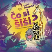 kniha Čo si šiši? Príbehy afrických zvieratiek, DAXE 2017