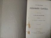 kniha Fr. Hellwalda Přírodopis člověka. Díl první, Fr. A. Urbánek 1881