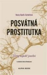 kniha Posvátná prostitutka Věčný aspekt ženství, Alpha book 2019