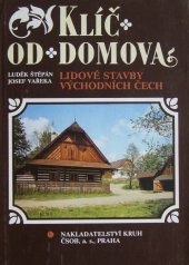 kniha Klíč od domova Lidové stavby východních Čech, Kruh 1991