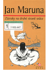 kniha Zázraky na druhé straně srdce, Růže 2006