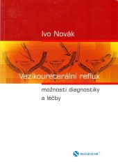 kniha Vezikoureterální reflux možnosti diagnostiky a léčby, Nucleus HK 2005