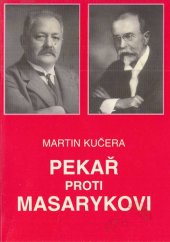 kniha Pekař proti Masarykovi (historik a politika), Ústav Tomáše Garrigua Masaryka 1995