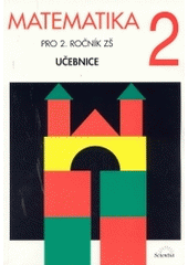 kniha Matematika pro 2. ročník základní školy učebnice, Scientia 1997