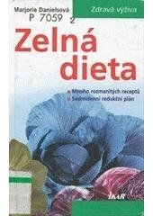 kniha Zelná dieta mnoho rozmanitých receptů : sedmidenní redukční plán, Ikar 2002