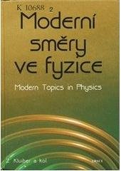 kniha Moderní směry ve fyzice = Modern topics in physics, ARSCI 2003