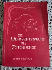 kniha Die Weihnachtstagung als Zeitenwende, Philosophisch Anthroposophischer Verlag am Goetheanum Dornach 1976