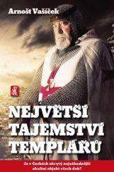 kniha Největší tajemství templářů  je v Čechách ukrytý nejzáhadnější okultní objekt všech dob?, Mystery Film 2015