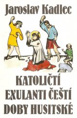 kniha Katoličtí exulanti čeští doby husitské, Zvon 1990