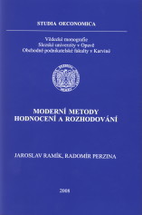 kniha Moderní metody hodnocení a rozhodování, Slezská univerzita v Opavě, Obchodně podnikatelská fakulta v Karviné 2008