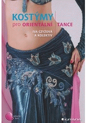 kniha Kostýmy pro orientální tance, Grada 2012