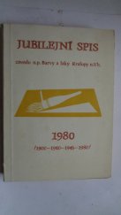 kniha Jubilejní spis závodu n.p. Barvy a laky Kralupy n. Vlt  1980, Kralupy nad Vltavou 1980