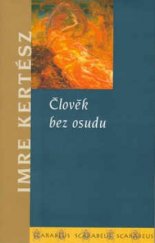 kniha Člověk bez osudu, Academia 2003