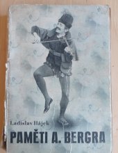 kniha Paměti Augustina Bergra, choreografa a baletního mistra Národního divadla v Praze a několika světových scén, Orbis 1944