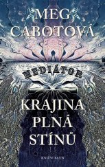 kniha Mediátor Krajina plná stínů - Krajina plná stínů, Knižní klub 2004