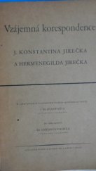 kniha Vzájemná korespondence J. Konstantina Jirečka a Hermenegilda Jirečka, Česká akademie věd a umění 1947