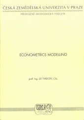 kniha Econometrics modelling, Česká zemědělská univerzita, Provozně ekonomická fakulta 2007