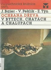 kniha Ochrana dřeva v bytech, chatách a chalupách, SNTL 1989