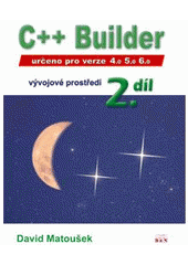 kniha C++ Builder, vývojové prostředí 2. určeno pro verze 4.0, 5.0, 6.0., BEN - technická literatura 2003