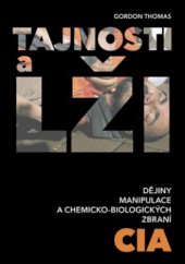 kniha Tajnosti a lži dějiny manipulace a chemicko-biologických zbraní CIA, Práh 2009