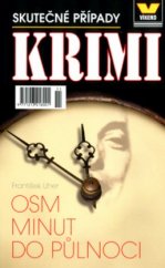 kniha Osm minut do půlnoci skutečné případy, Víkend  2004