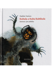 kniha Kubula a Kuba Kubikula, K-A-V-K-A, knižní a výtvarná kultura 2021