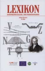 kniha Lexikon koněspřežních železnic = Lexikon der Pferdeeisenbahnen, Jihočeské muzeum 2007