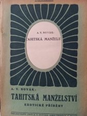kniha Tahitská manželství exotické příběhy, A.V. Novák 1929