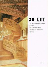 kniha 30 let Krajského střediska státní památkové péče a ochrany přírody v Brně sborník, Muzejní a vlastivědná společnost 1989