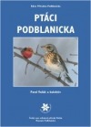 kniha Ptáci Podblanicka, Muzeum Podblanicka 2006