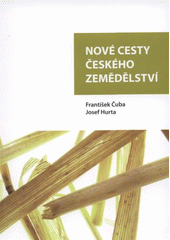 kniha Nové cesty českého zemědělství, Mondon 2008