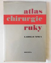 kniha Atlas chirurgie ruky Vybrané kapitoly operačnej techniky, Osveta 1980