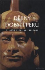 kniha Dějiny dobytí Peru, Levné knihy KMa 2005