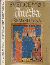 kniha Světice Anežka Přemyslovna, Ústřední církevní nakladatelství 1988