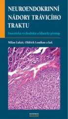 kniha Neuroendokrinní nádory trávicího traktu teoretická východiska a klinický přístup, Maxdorf 2006