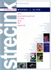 kniha Strečink 311 protahovacích cviků pro 41 sportů, Grada 1999