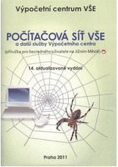 kniha Počítačová síť VŠE a další služby Výpočetního centra (příručka pro bezradného uživatele na Jižním Městě), Oeconomica 2011