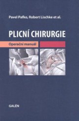 kniha Plicní chirurgie operační manuál, Galén 2010