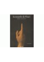 kniha Leonardo da Vinci 1452-1519, Slovart 2011
