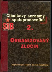 kniha Cibulkovy seznamy spolupracovníků StB. 2., - Organizovaný zločin, Votobia 2000