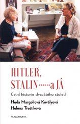 kniha Hitler, Stalin a já Ústní historie dvacátého století, Mladá fronta 2015
