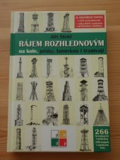 kniha Rájem rozhlednovým na kole, pěšky, lanovkou i tramvají, Cykloknihy 2009