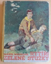 kniha Rytíři zelené stužky junácký dobrodružný román, Ústřední učitelské nakladatelství a knihkupectví 1939