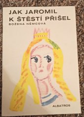 kniha Jak Jaromil k štěstí přišel, Albatros 1969