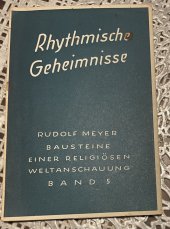 kniha Rhythmische Geheimnisse Bausteine einer religiösen  weltanschauung Band 5, Verlag 1956