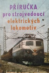 kniha Příručka pro strojvedoucí elektrických lokomotiv. 1. díl., Nadas 1961